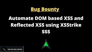 Automate DOM based XSS and Reflected XSS using XSStrike  Bugbounty method4  XSStrike [upl. by Walcoff]