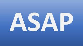 How to Pronounce ASAP in English As Soon As Possible [upl. by Chapell550]