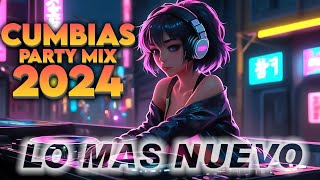 🔥PERRONAS CUMBIAS 2024 🔥 CUMBIAS SONIDERAS MÚSICA 🔥CUMBIAS PARA BAILAR TODA LA NOCHE 🎧 [upl. by Ailongam]