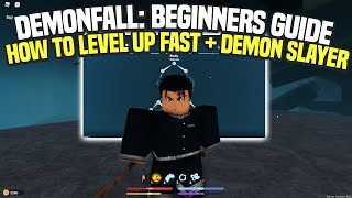 DemonFall Beginners Guide HOW TO BECOME A DEMONSLAYER HOW TO LEVEL UP FAST amp GET WATER BREATHING [upl. by Barbabas]