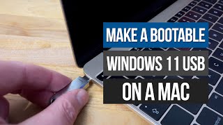 How to Create Bootable Windows 11 Installer USB on Mac [upl. by Durrett296]