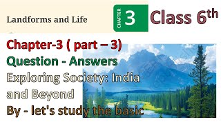 LANDFORMS AND LIFE  CLASS  6 TH SST CHAPTER 3 Question answers part  3 [upl. by Simone]