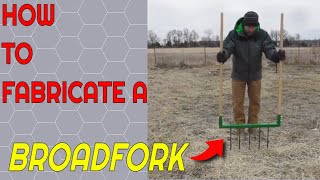 Fabricate a broadfork [upl. by Richardo]