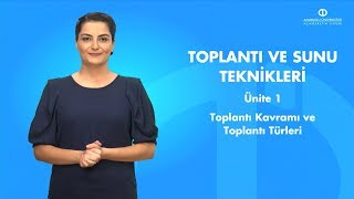 TOPLANTI VE SUNU TEKNİKLERİ  Ünite 1 Özet [upl. by Drofdarb192]