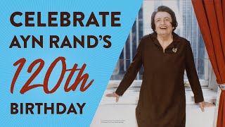 Celebrate Ayn Rands 120th Birthday [upl. by Ares111]