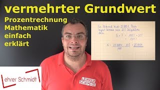 vermehrter Grundwert  Prozentrechnung  einfach erklärt  Lehrerschmidt [upl. by Ahseem593]