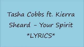 Tasha Cobbs  Your Spirit Lyrics [upl. by Ettenor]