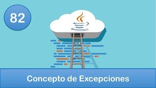 82 Programación en Java  Tratamiento de Excepciones  Concepto de Excepciones [upl. by Erialc]