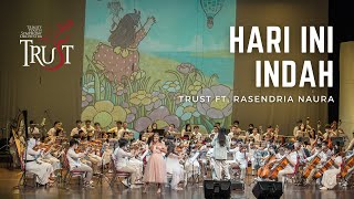 Hari Ini Indah  TRUST Trinity Youth Symphony Orchestra ft Rasendria Naura [upl. by Idnahc]