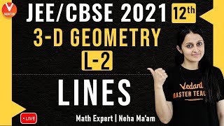 3D Geometry L2  Lines  Class 12  JEE Main Maths  JEE Main 2021  Vedantu [upl. by Immot]