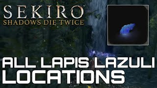 Sekiro Shadows Die Twice ALL LAPIS LAZULI LOCATIONS [upl. by Nairam511]