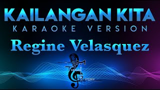 Regine Velasquez  Kailangan Kita KARAOKE [upl. by Chen]