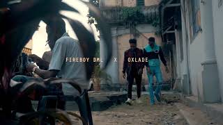 FIREBOY DML X OXLADE SING [upl. by Adim]