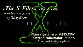 «The XFiles»  Theme Song in major key [upl. by Tama112]