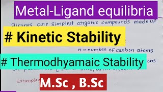 Thermodynamic and Kinetic Stability Metal ligand equilibria [upl. by Ahseiym440]