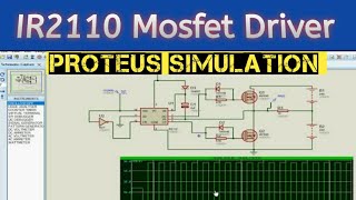 How to use MOSFETIGBT DRIVER IR2110 Proteus Simulation [upl. by Lenod598]