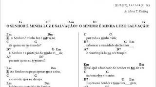 SALMO 26 27  O SENHOR É MINHA LUZ E SALVAÇÃO [upl. by Aia]