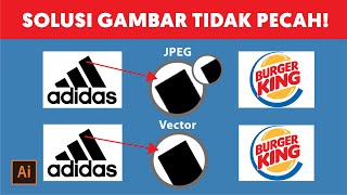 35 Tutorial Illustrator  Resolusi HD  Cara Mudah Agar Gambar JPEG Tidak Pecah Bahasa Indonesia [upl. by Yetsirhc476]