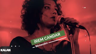 İrem Candar  Bilmezdim I Su ve Ateş Soundtrack © 2013 Kalan Müzik [upl. by Marlena]