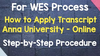 4 WES APPLY ANNA UNIVERSITY TRANSCRIPT VIA ONLINE MODE  DETAILED VIDEO தமிழில் [upl. by Nyrek]