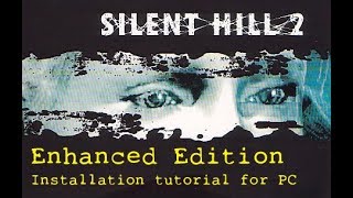 Silent Hill 2 quotEnhanced editionquot installation tutorial PC2018 [upl. by Ahsuoj]