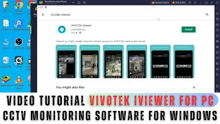 Vivotek iViewer for PC Video Tutorial to Install amp Configure Vivotek iViewer for PC CMS on Windows [upl. by Aeniah924]