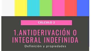 1 Integral indefinida Definición y propiedades [upl. by Maxie]