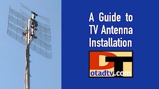 A Guide to TV Antenna Installation [upl. by Neetsyrk159]