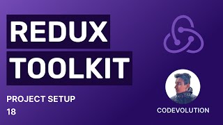 Redux Toolkit Tutorial  18  Project Setup [upl. by Worlock]