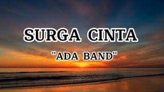 Ada Band  Surga Cinta  lirik [upl. by Lacey]