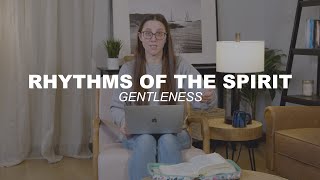 Rhythms Of The Spirit  Gentleness [upl. by Aikemat]