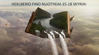 Audio Knyga  Heklberio Fino Nuotykiai 1518 skyriai Markas Tvenas [upl. by Ruhtua233]