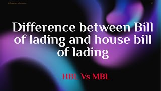 Difference between Bill of lading and house bill of lading  HBL VS MBL [upl. by Leugim]