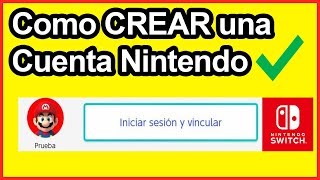 Como CREAR una Cuenta de Nintendo Switch EXPLICADO Vincular Cuenta [upl. by Fletch]