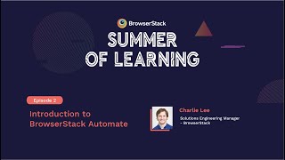 Episode 2  Introduction to BrowserStack Automate BrowserStack Summer of Learning 2020 [upl. by Sidoeht918]