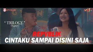 Repvblik  Cintaku Sampai Disini Saja Official Music Video [upl. by Carmencita]