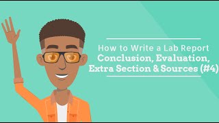 How to Write a Lab Report  Conclusion Evaluation  Extra Part amp Citing Sources E04 [upl. by Greenman]