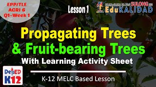 PROPAGATING TREES AND FRUITBEARING TREES  LEARNING ACTIVITY SHEET DOWNLOAD [upl. by Nimad392]