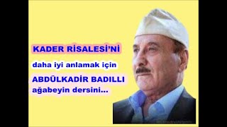 Kader Risalesi’ni daha iyi anlamak için Abdülkadir Badıllı ağabeyin dersini dinleyebilirsiniz [upl. by Adlig]