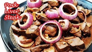 EASY PORK LIVER STEAK RECIPE  SUPER SIMPLE AND YUMMY [upl. by Robena]