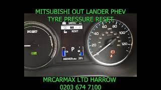 MITSUBISHI OUTLANDER PHEV TYRE PRESSURE WARNING LIGHT RESET  HOW TO RESET TPMS LIGHT OUTLANDER PHEV [upl. by Allisan]