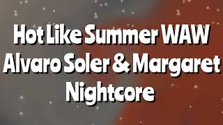 Hot Like Summer WAW PL  Alvaro Soler amp Margaret  Nightcore [upl. by Caril]