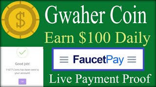 Gwaher Coins 100 Daily  Start Earning Cryptocurrency Live Payment Proof 2022 [upl. by Brant]