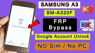 Samsung A3 2017 FRP Bypass SMA320F Google Account Bypass Without PC New Method 2024 [upl. by Ruford]