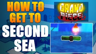 HOW TO GET TO SECOND SEA IN GRAND PIECE ONLINE [upl. by Ical657]