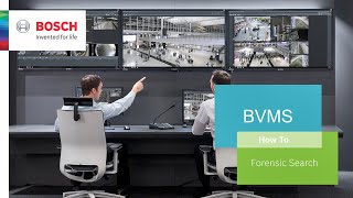 Bosch Security  BVMS  How to use Forensic Search [upl. by Ahsitruc]