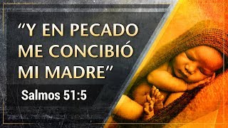 Y en Pecado me concibió mi Madre  Salmos 515  Pastor Al Tellez [upl. by Ynhoj]