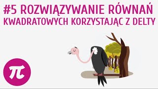 Rozwiązywanie równań kwadratowych korzystając z delty 5  Równania kwadratowe i postać iloczynowa [upl. by Darcey]