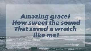 AMAZING GRACE HYMN  John Newton [upl. by Callida511]