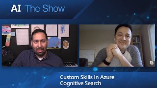 AI Show Custom Skills In Azure Cognitive Search [upl. by Gardia219]